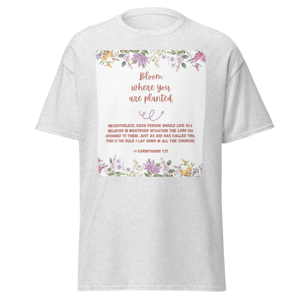 Bloom Where You Are Planted Tee | Gildan 5000