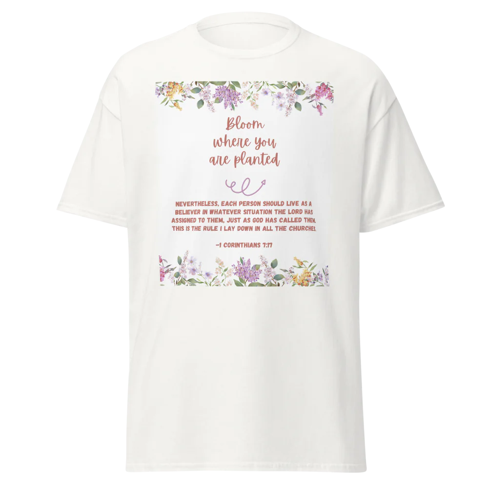 Bloom Where You Are Planted Tee | Gildan 5000
