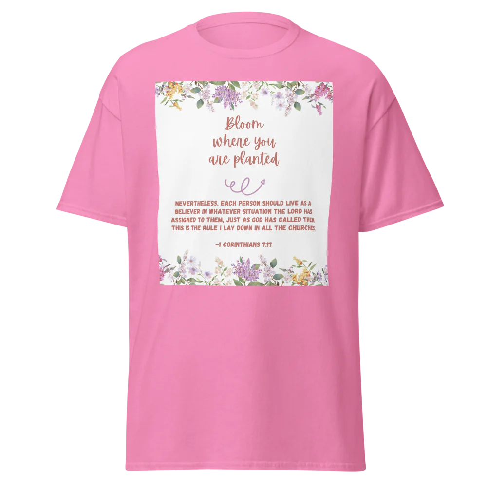 Bloom Where You Are Planted Tee | Gildan 5000