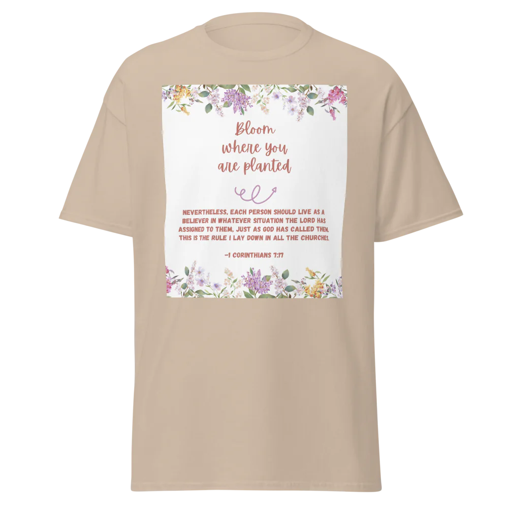 Bloom Where You Are Planted Tee | Gildan 5000