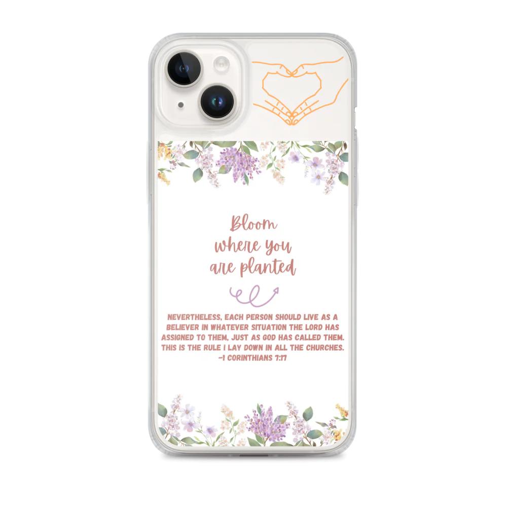 Bloom Where You Are Planted Clear Case for iPhone®