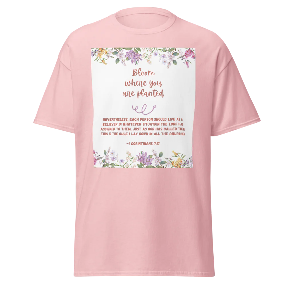 Bloom Where You Are Planted Tee | Gildan 5000