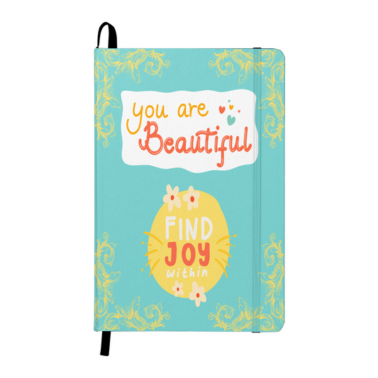 You Are Beautiful Find Joy Within Journal